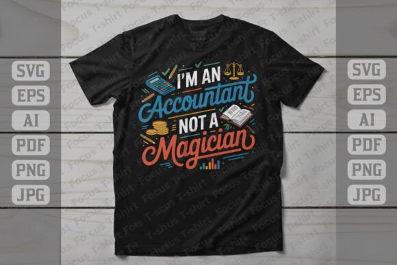 Accountant Not a Magician Graphics