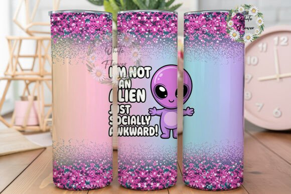 Alien Glitter Quote Tumbler Wrap