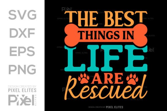 Best Things Are Rescued SVG Cut File: A Graphic Design Asset for Heartfelt Branding