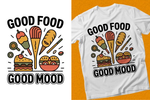 Good Food Good Mood Graphics & T-Shirt Designs