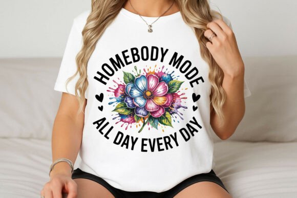 Homebody Mode Graphics for T-Shirt Designs