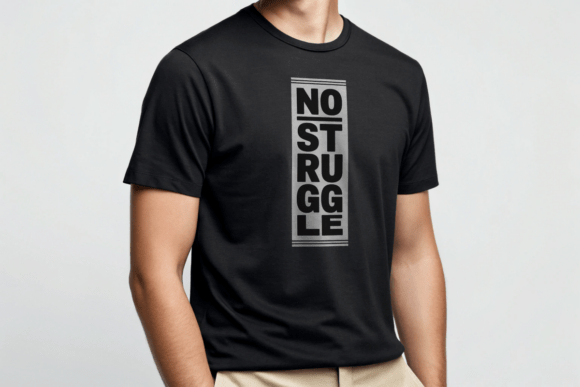 No Struggle Minimal Quote Art Graphics