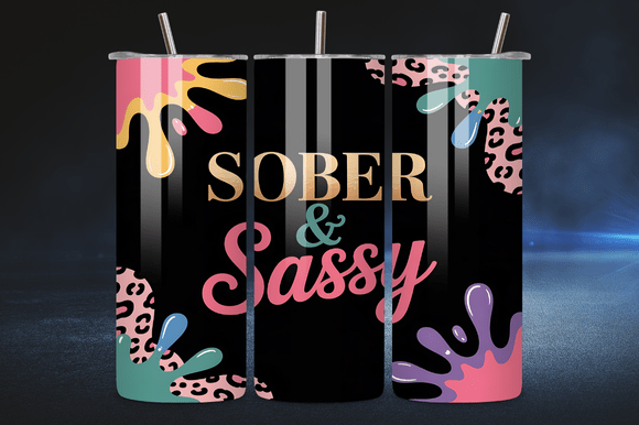 Sober and Sassy Quote 20oz Tumbler Wrap Graphics