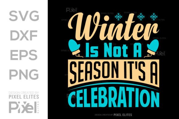 Winter Is Not a Season Graphics for T-Shirt Designs
